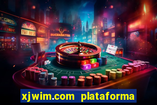 xjwim.com plataforma login entrar